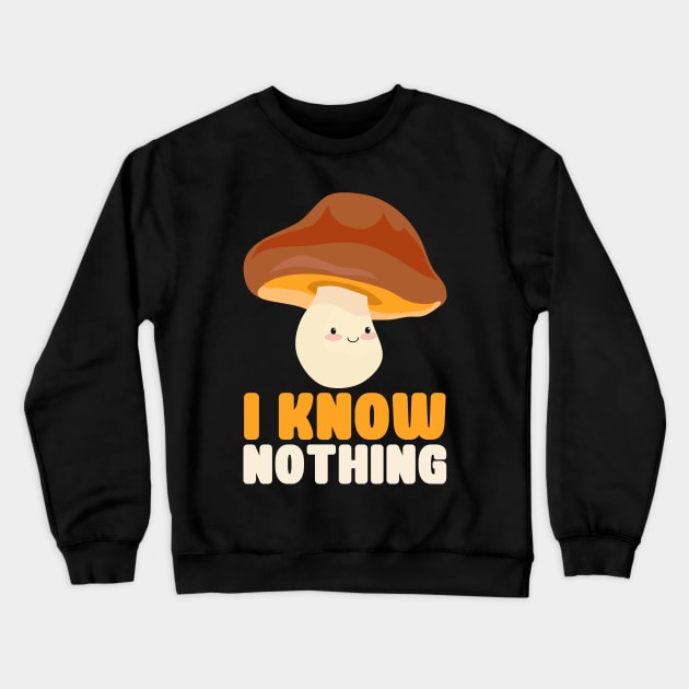 Mushroom (Assume) I know Nothing - Vegan Vegetarian Crewneck Sweatshirt by PozureTees108